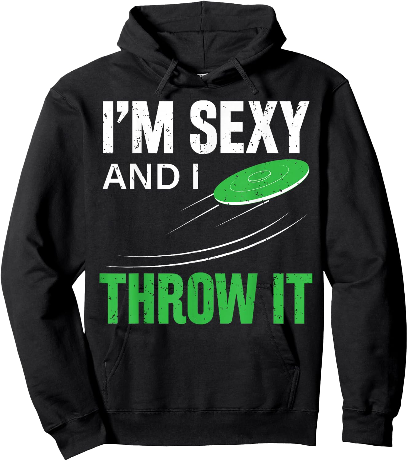 I'm Sexy And I Throw It Funny Frolf Frisbee Disc Golf Hoodie - Hoodie | Black