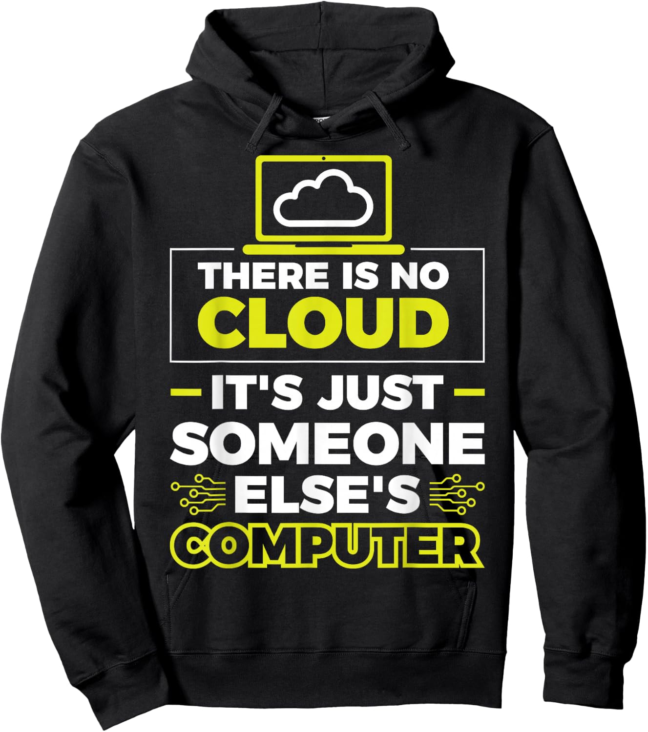 There Is No Cloud It's Just Someone Else's Computer Hoodie - Hoodie | Black