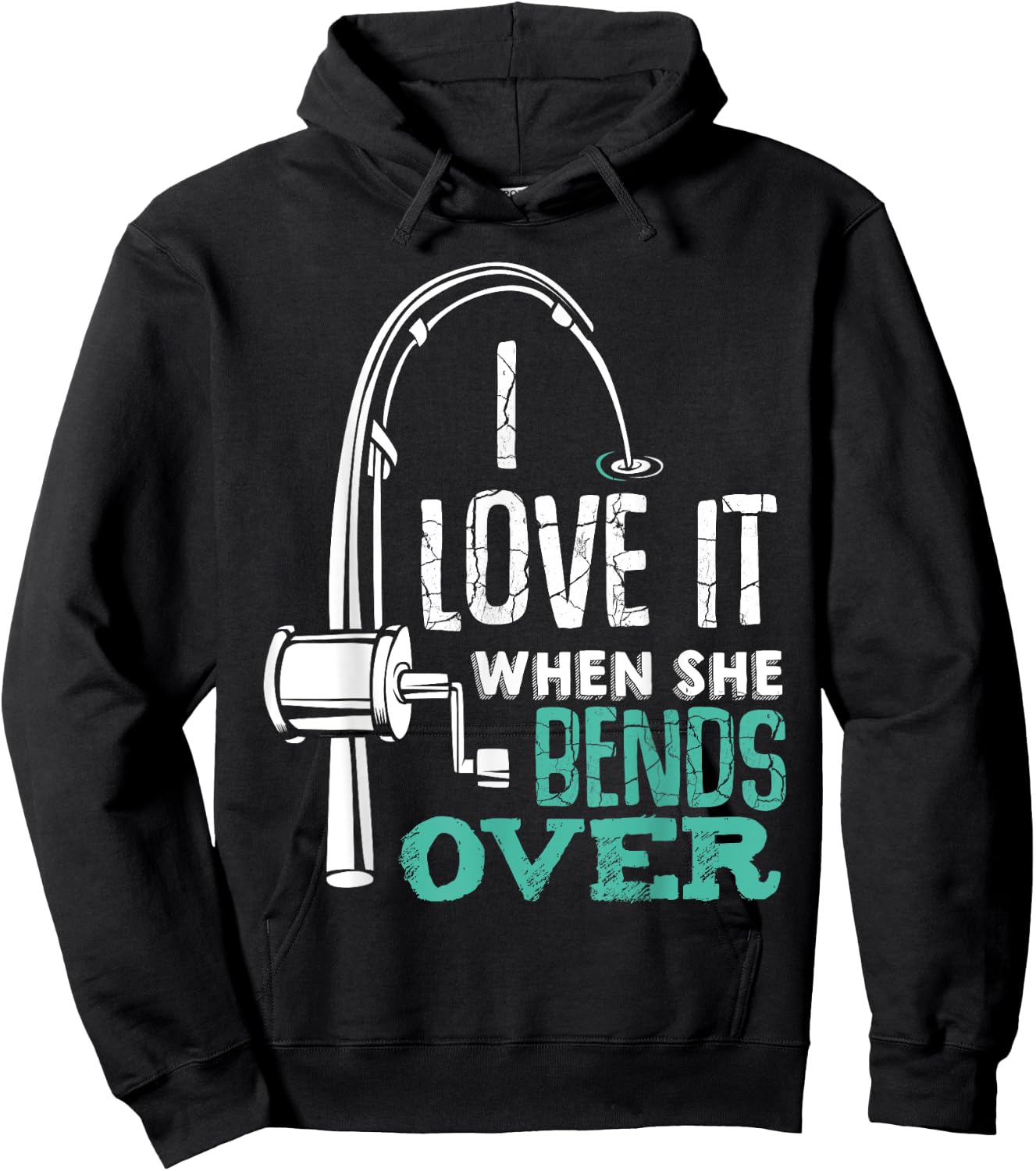 I Love It When She Bends Over Angler Fishing Fisherman Hoodie - Hoodie | Black