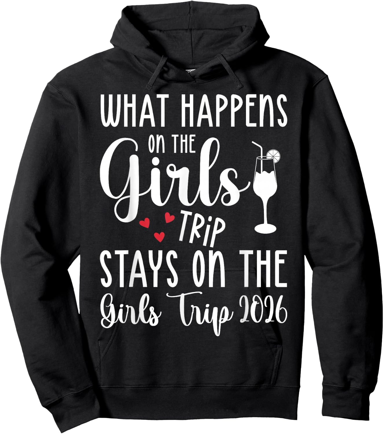 What Happens On Girls Trip Stays On Girls Trip 2026 Funny Hoodie - Hoodie | Black