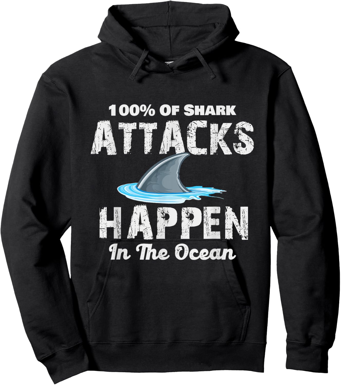 Shark Attacks Happen In The Ocean – Week Of The Shark Hoodie - Hoodie | Black