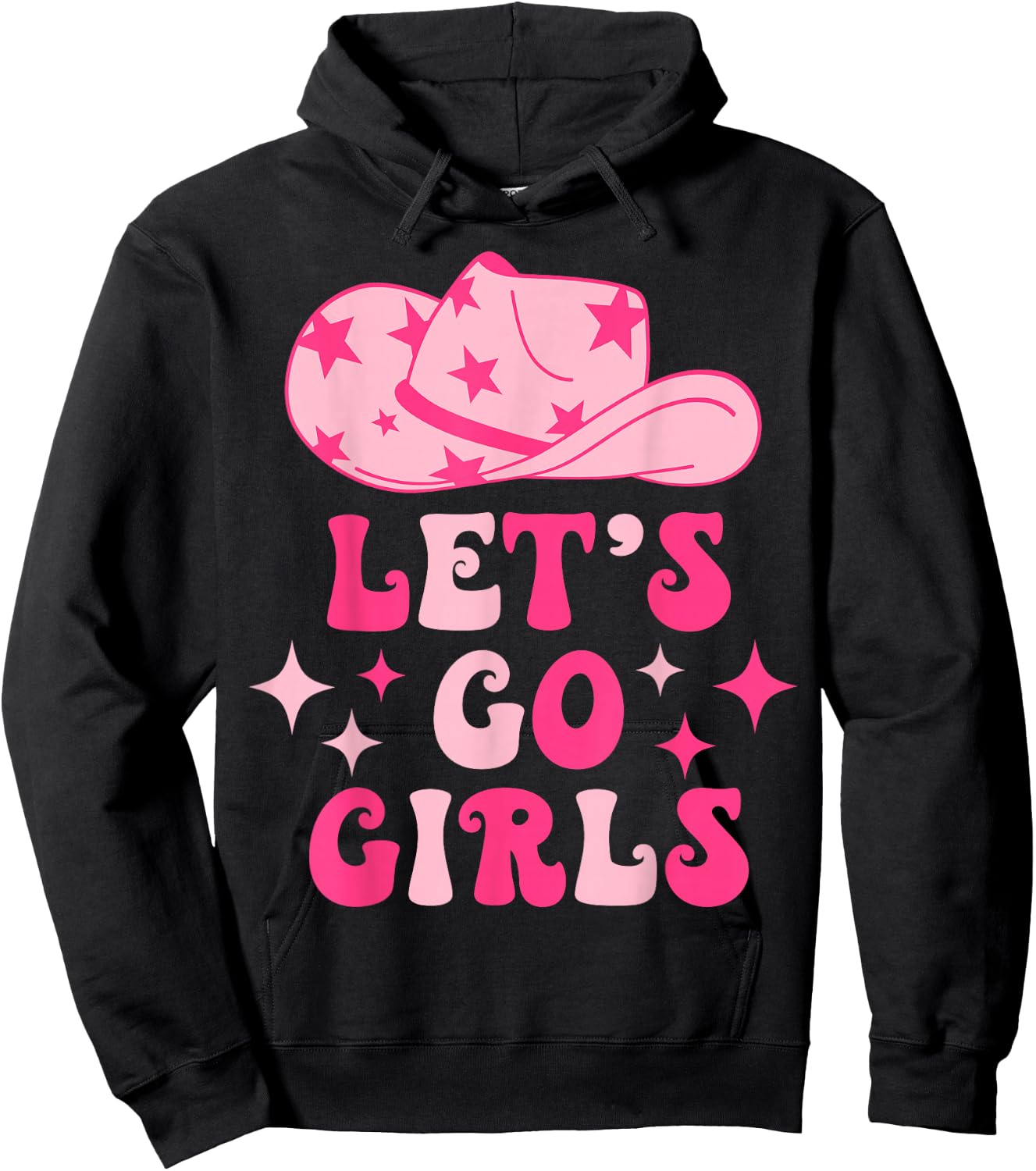 Let's Go Girls Western Cowgirl Hat Groovy Bachelorette Paty Hoodie - Hoodie | Black