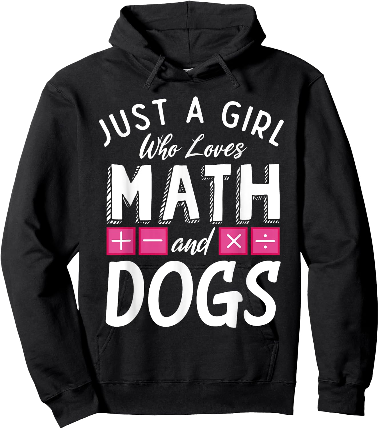 Just a Girl who loves Math and Dogs Funny Mathematics Hoodie - Hoodie | Black