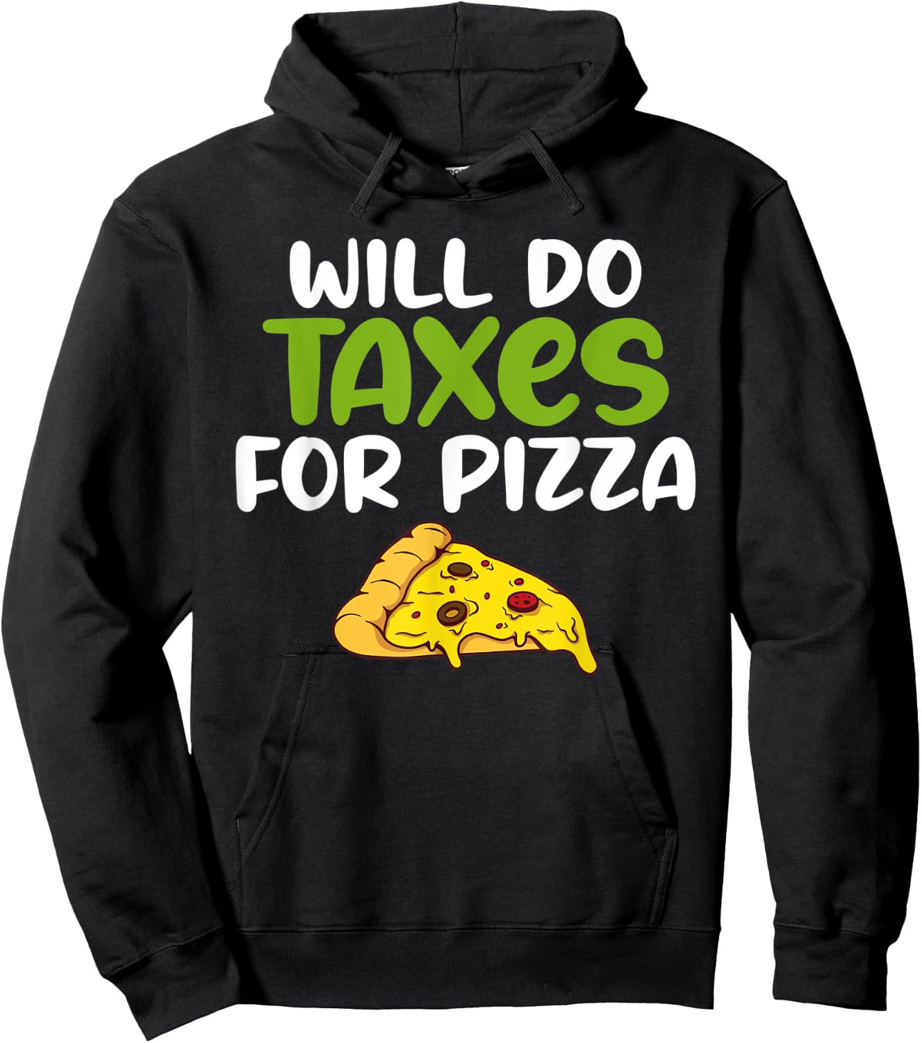 Will do Taxes for Pizza Tax Bookkeeper funny Accounting Hoodie - Hoodie | Black