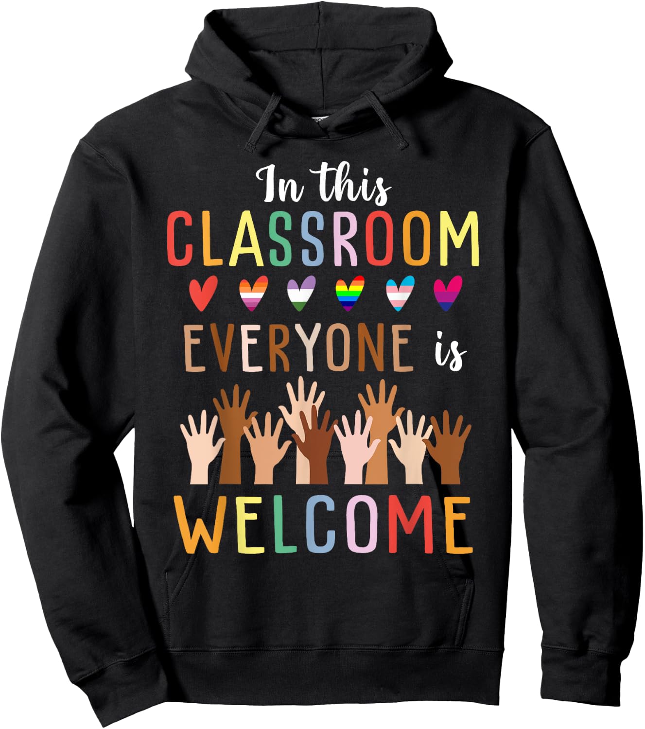 In This Classroom Everyone Is Welcome For Teacher Hoodie - Hoodie | Black