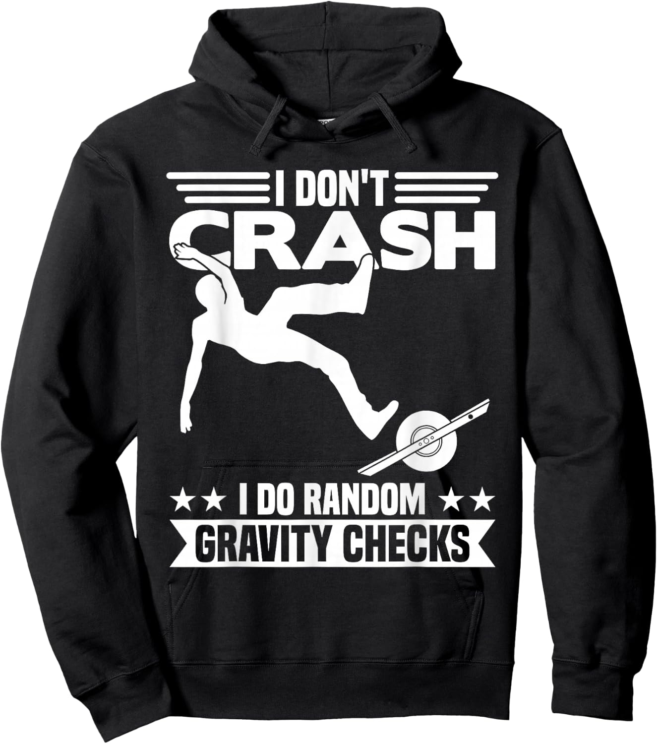 I Don't Crash I DO Random Onewheel Gravity Checks One Wheel Hoodie - Hoodie | Black
