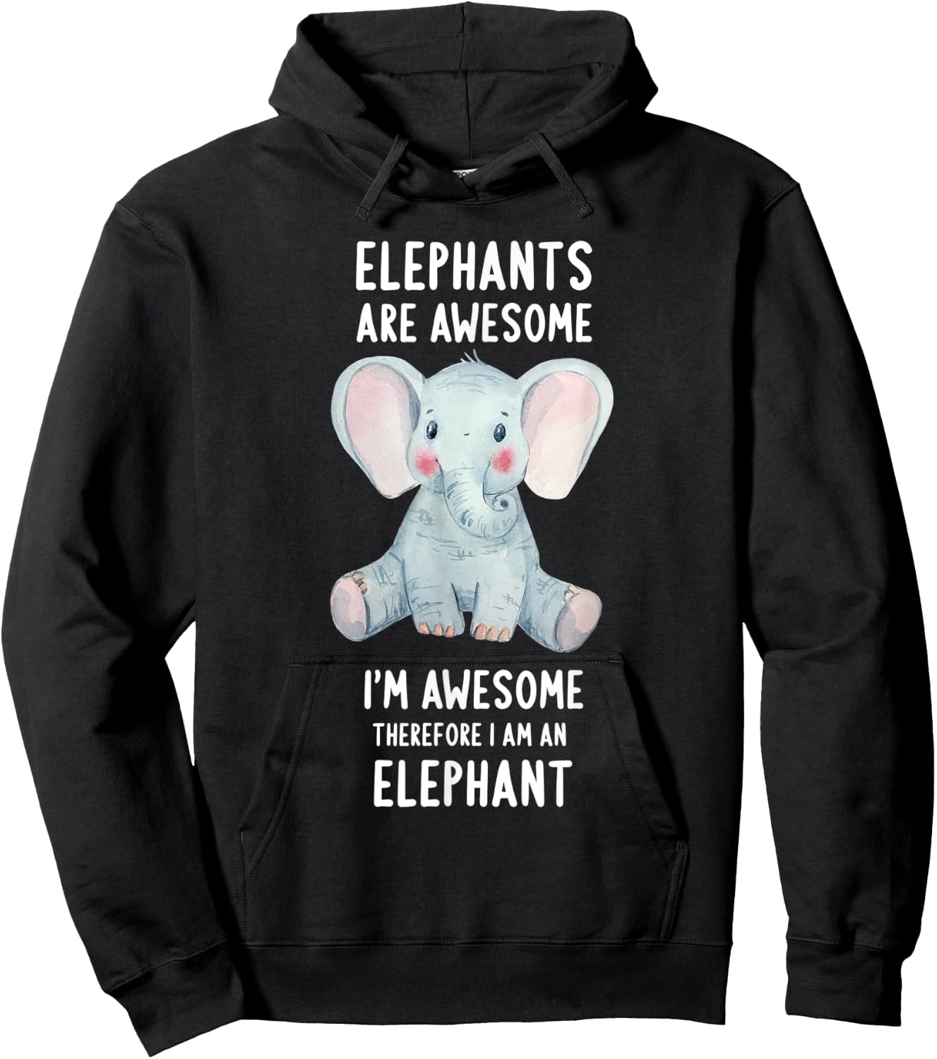 Elephants Are Awesome I'm Awesome Therefore I Am An Elephant Hoodie - Hoodie | Black