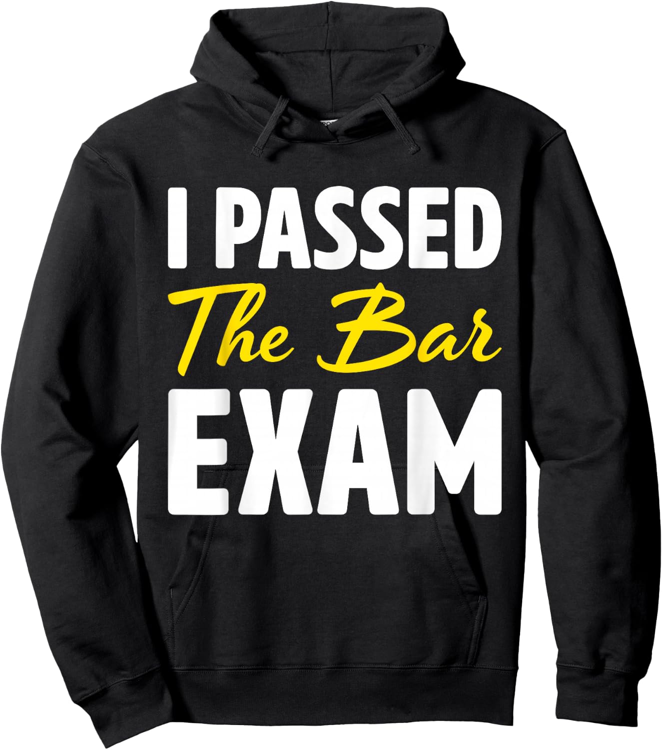 I Passed The Bar Exam Funny Law School Graduation Gift Hoodie - Hoodie | Black