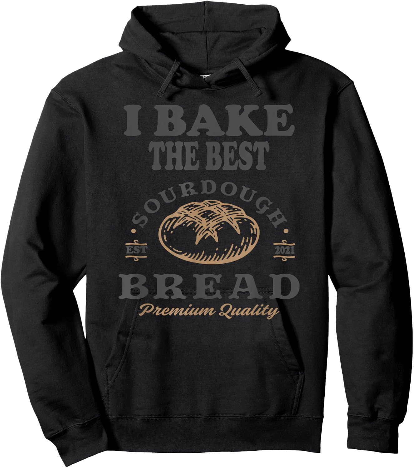 I bake the best sourdough bread, bakery baker Hoodie - Hoodie | Black