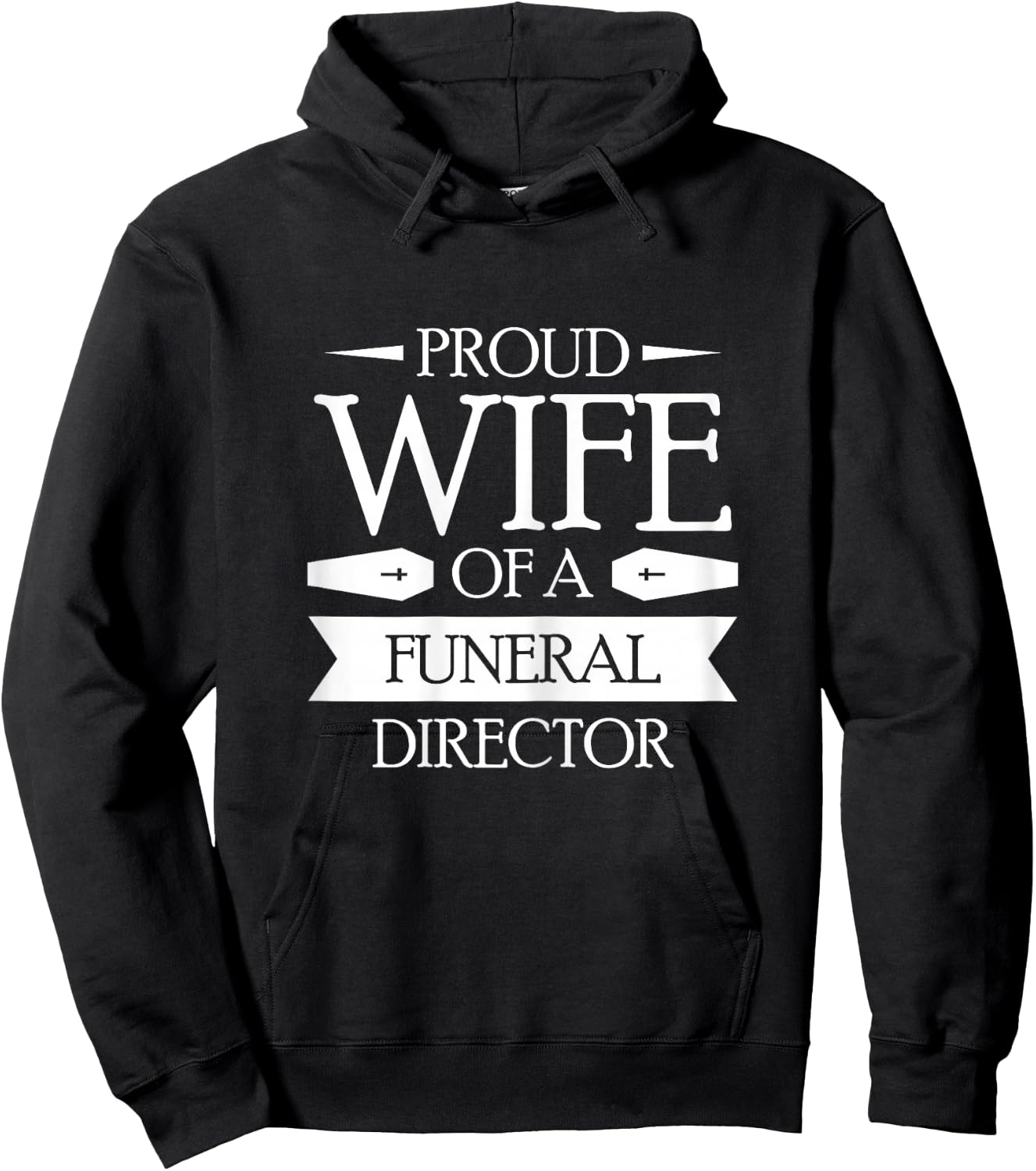 Proud Wife Of A Funeral Director Hoodie - Hoodie | Black