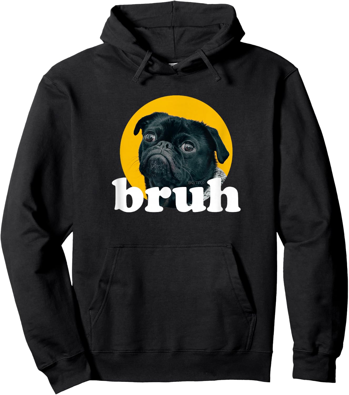 Pug says “Bruh” Cute Dog Fashion Funny Humor Hoodie - Hoodie | Black