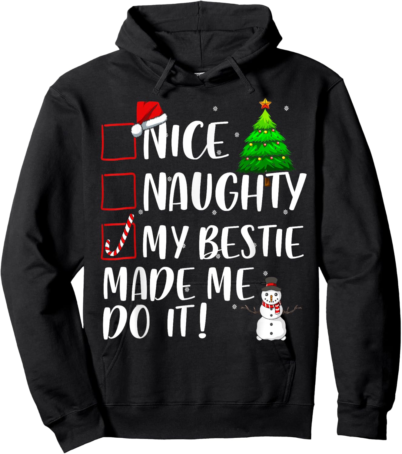 Nice Naughty My Bestie Made Me Do It Christmas Matching Top Hoodie - Hoodie | Black