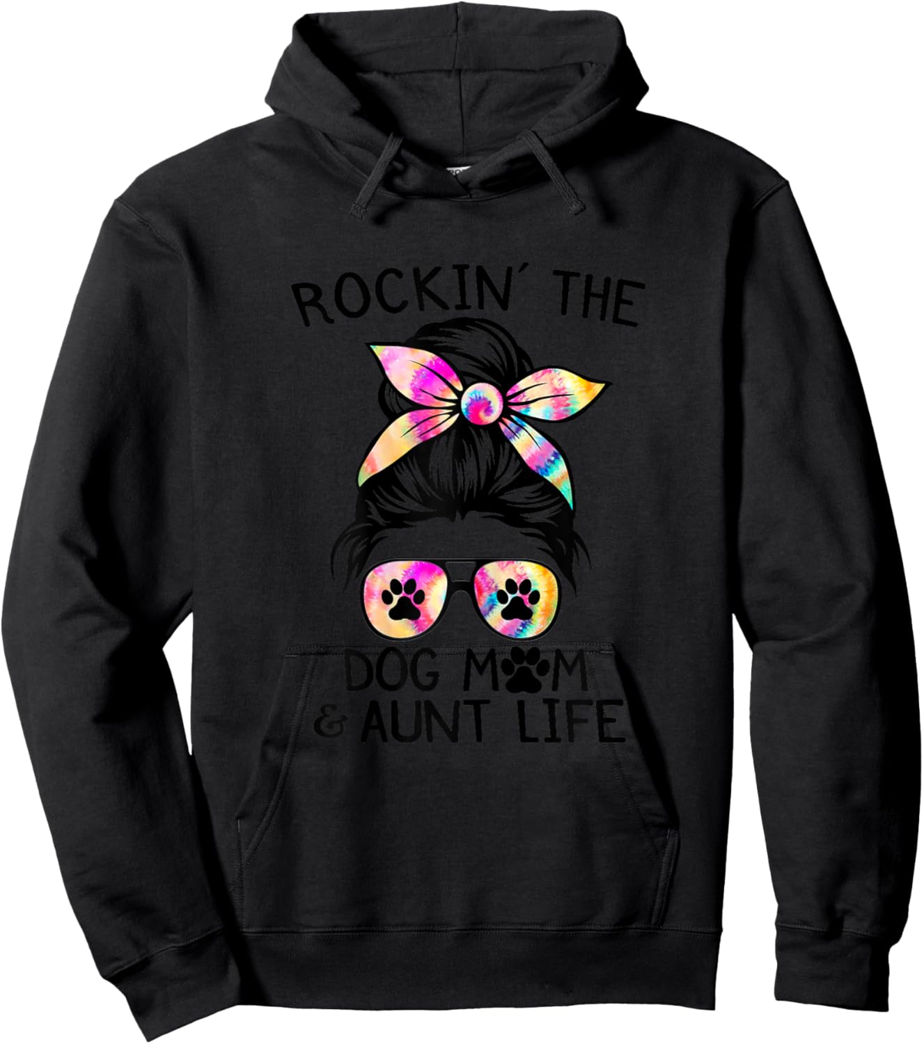 1Zb Tie Dye Messy Bun Dog Mom Aunt Life Dog Auntie Hoodie - Hoodie | Black