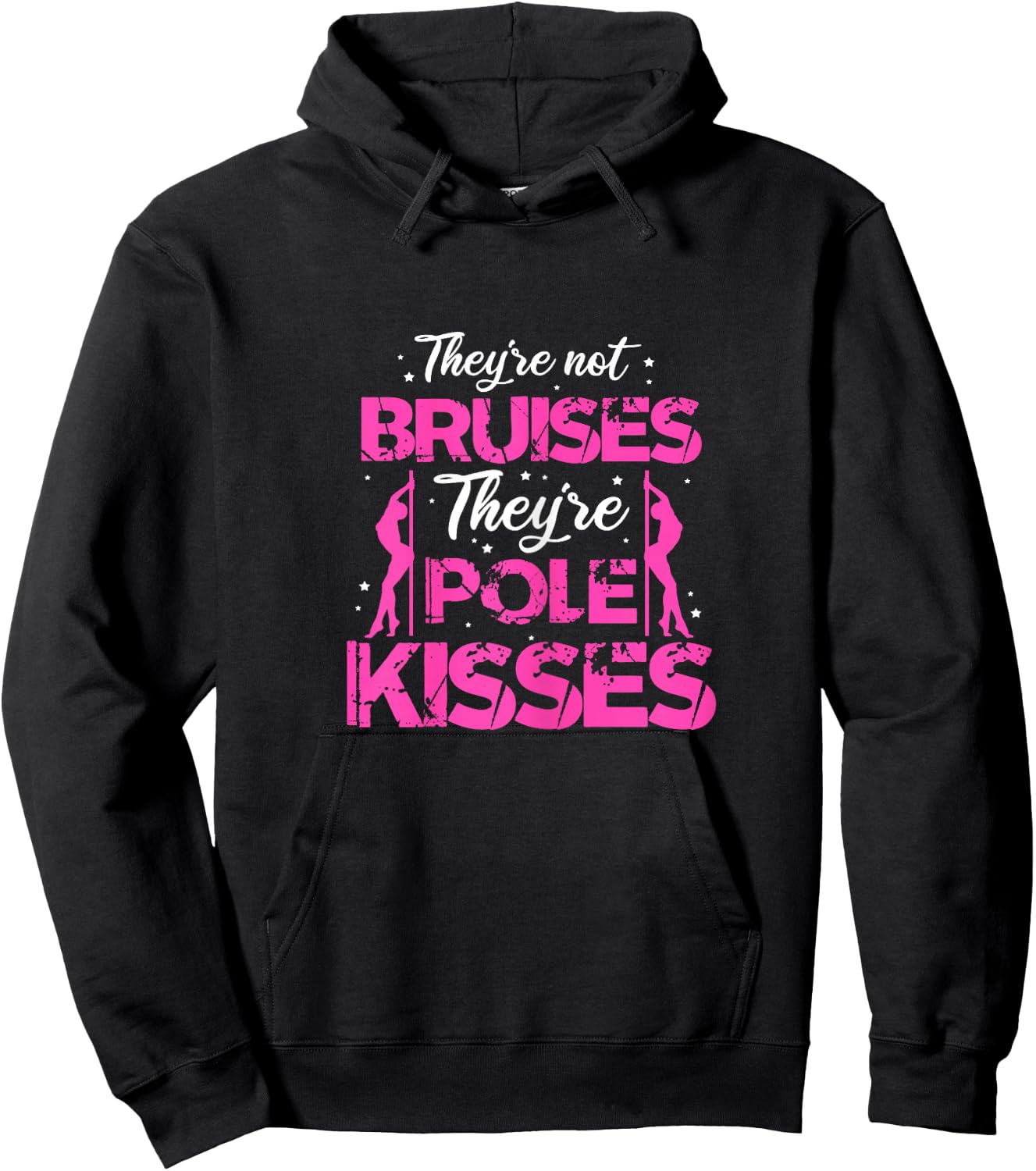 Pole Dance Dancer They're Not Bruises They're Pole Kisses Hoodie - Hoodie | Black