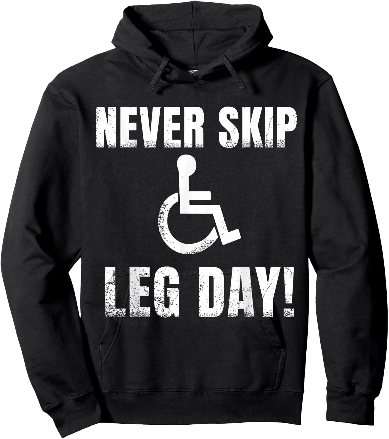 Never Skip Leg Day | Funny Wheelchair Handicap Workout Hoodie - Hoodie | Black
