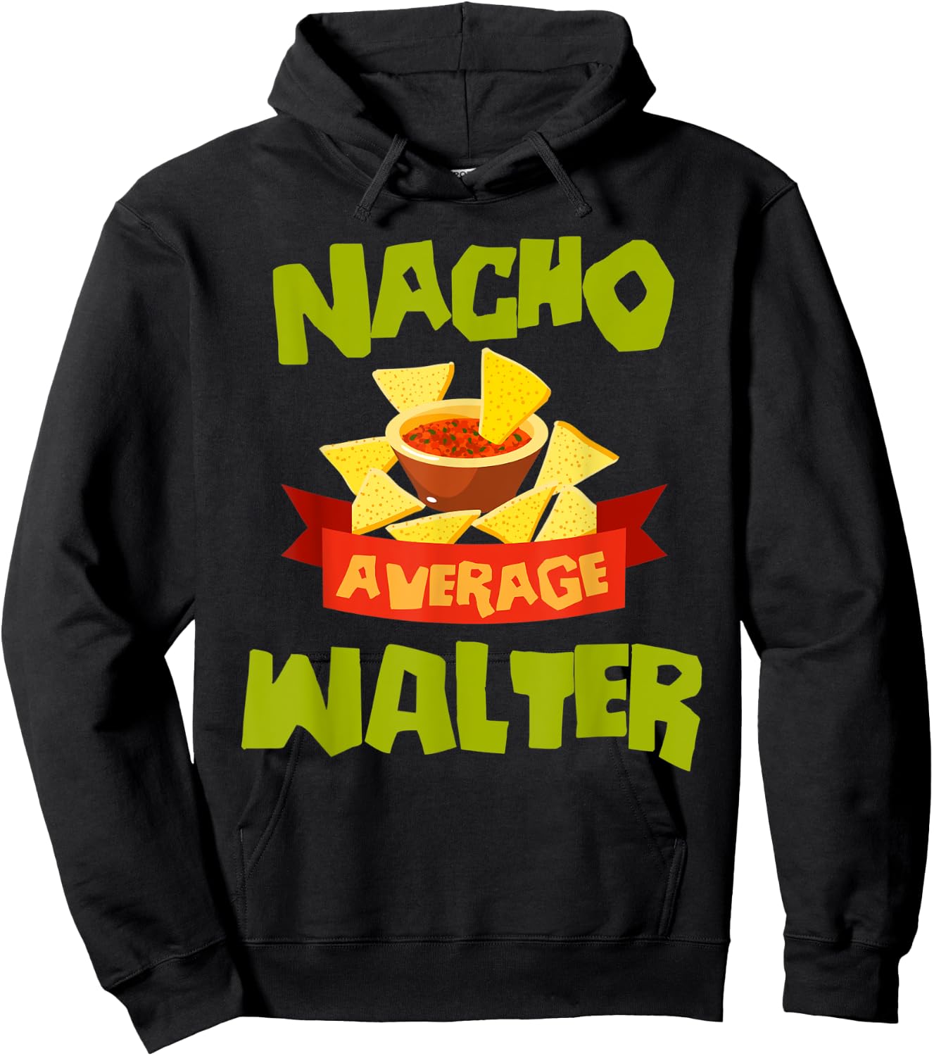 NACHO AVERAGE WALTER Funny Birthday Personalized Surname Hoodie - Hoodie | Black