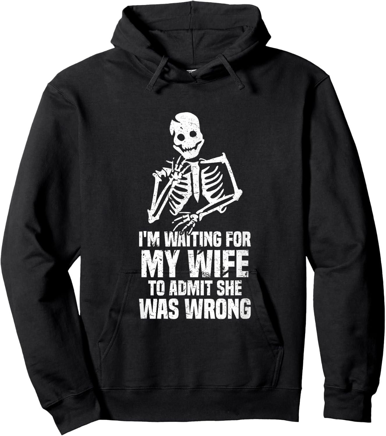 Waiting For My Wife To Admit She Was Wrong Marriage Humor Hoodie - Hoodie | Black