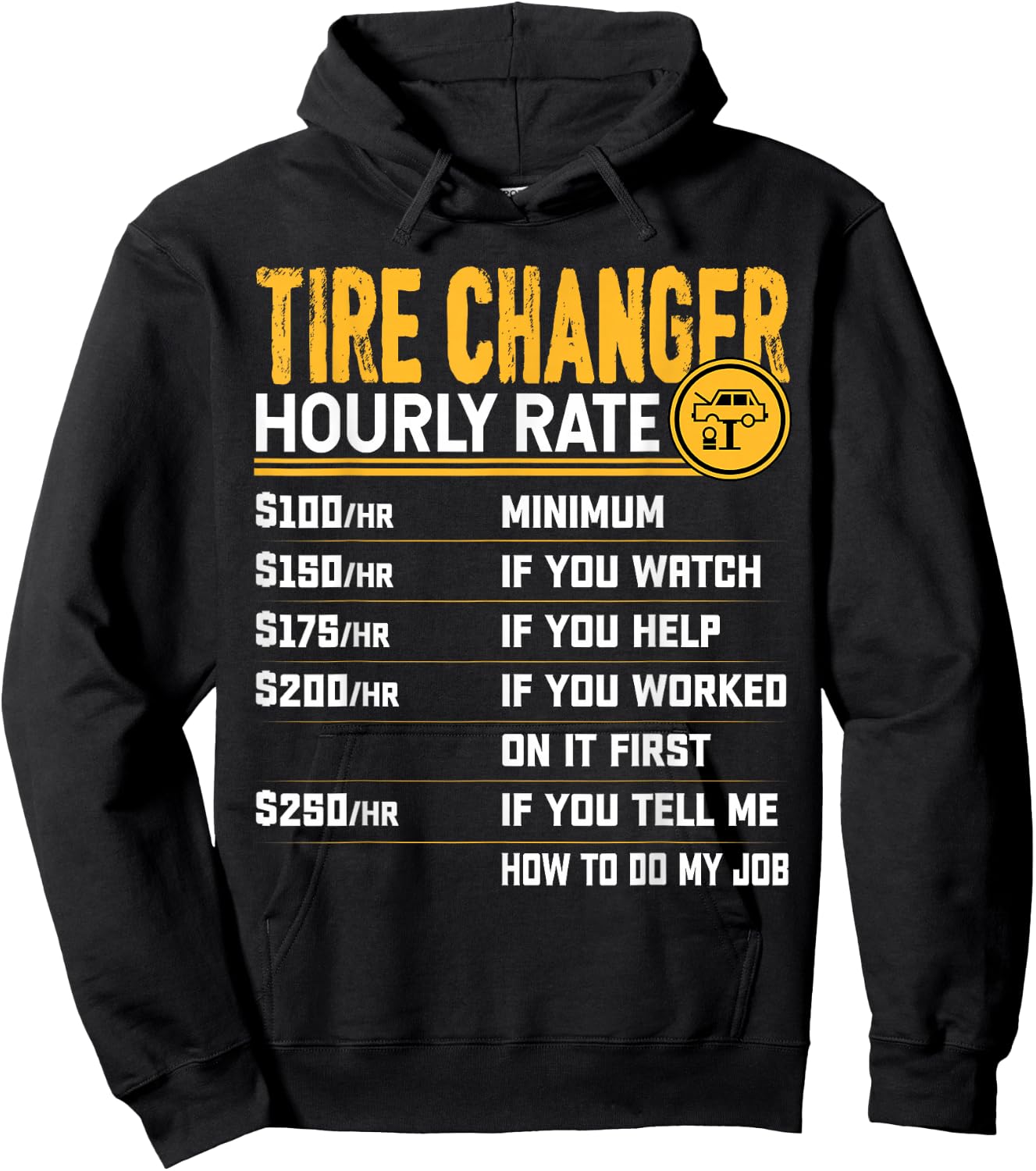 Tire Changer Hourly Rate - Funny Tire Mechanic Hoodie - Hoodie | Black