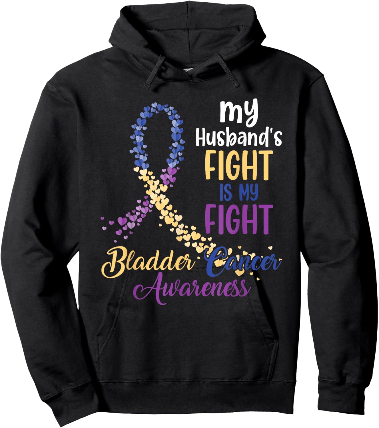 My Husband’s Fight Is My Fight Bladder Cancer Awareness Hoodie - Hoodie | Black