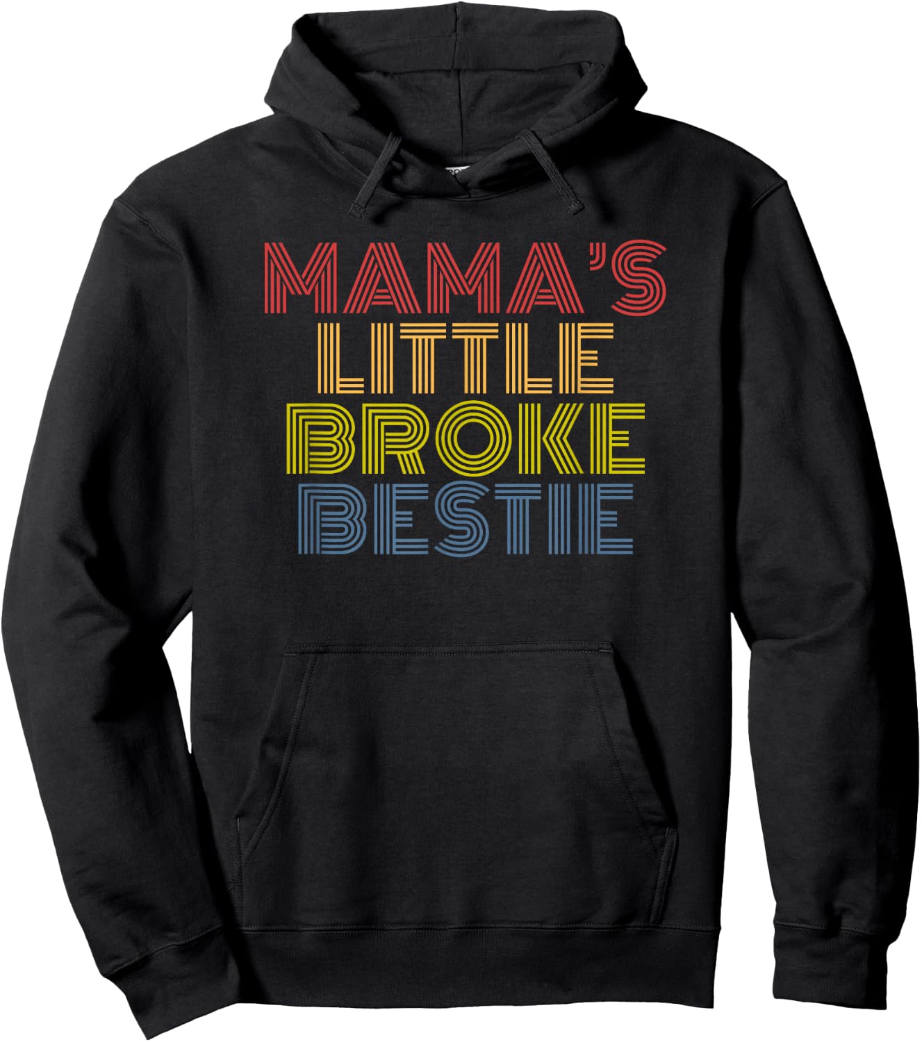 Mamas Little Broke Bestie funny kid mom design Hoodie - Hoodie | Black