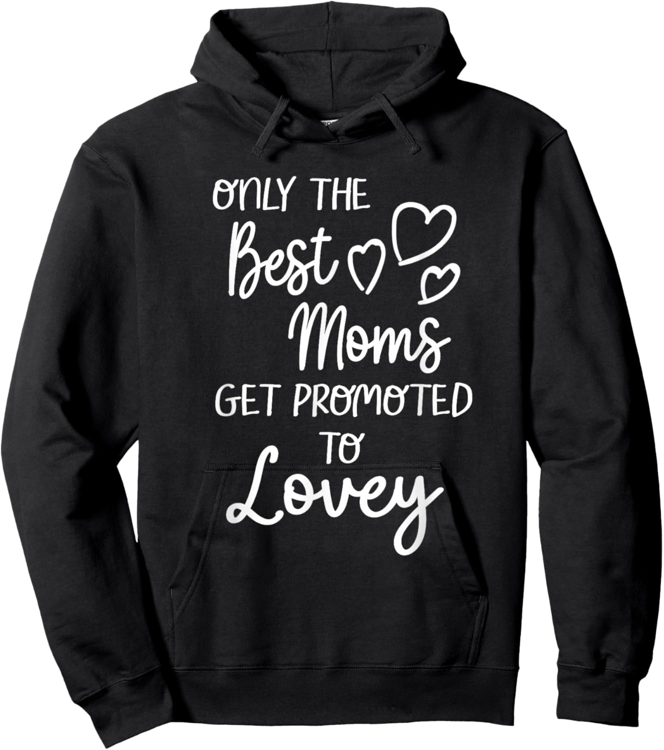 The Best Moms Get Promoted To Lovey for Special Grandma Hoodie - Hoodie | Black