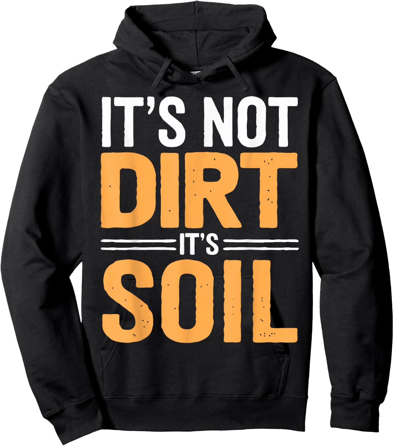 Soil Science Not Dirt It's Soil Agriculture Soil Scientist Hoodie - Hoodie | Black