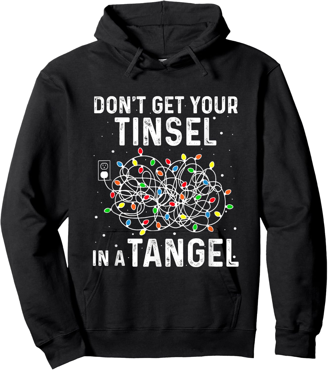 Don't Get Your Tinsel In A Tangle Funny Xmas Light Black Cotton Polyester Classic Fit for Girls & Women Hoodie - Hoodie | Black