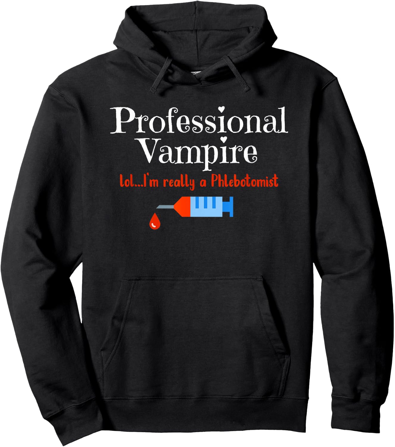 Fun Phlebotomist Halloween Costume Professional Vampire Hoodie - Hoodie | Black