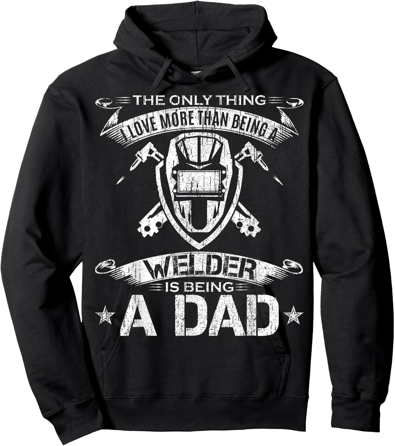 I Love More Than Being A Welder Is Being A Dad Welding Gift Hoodie - Hoodie | Black