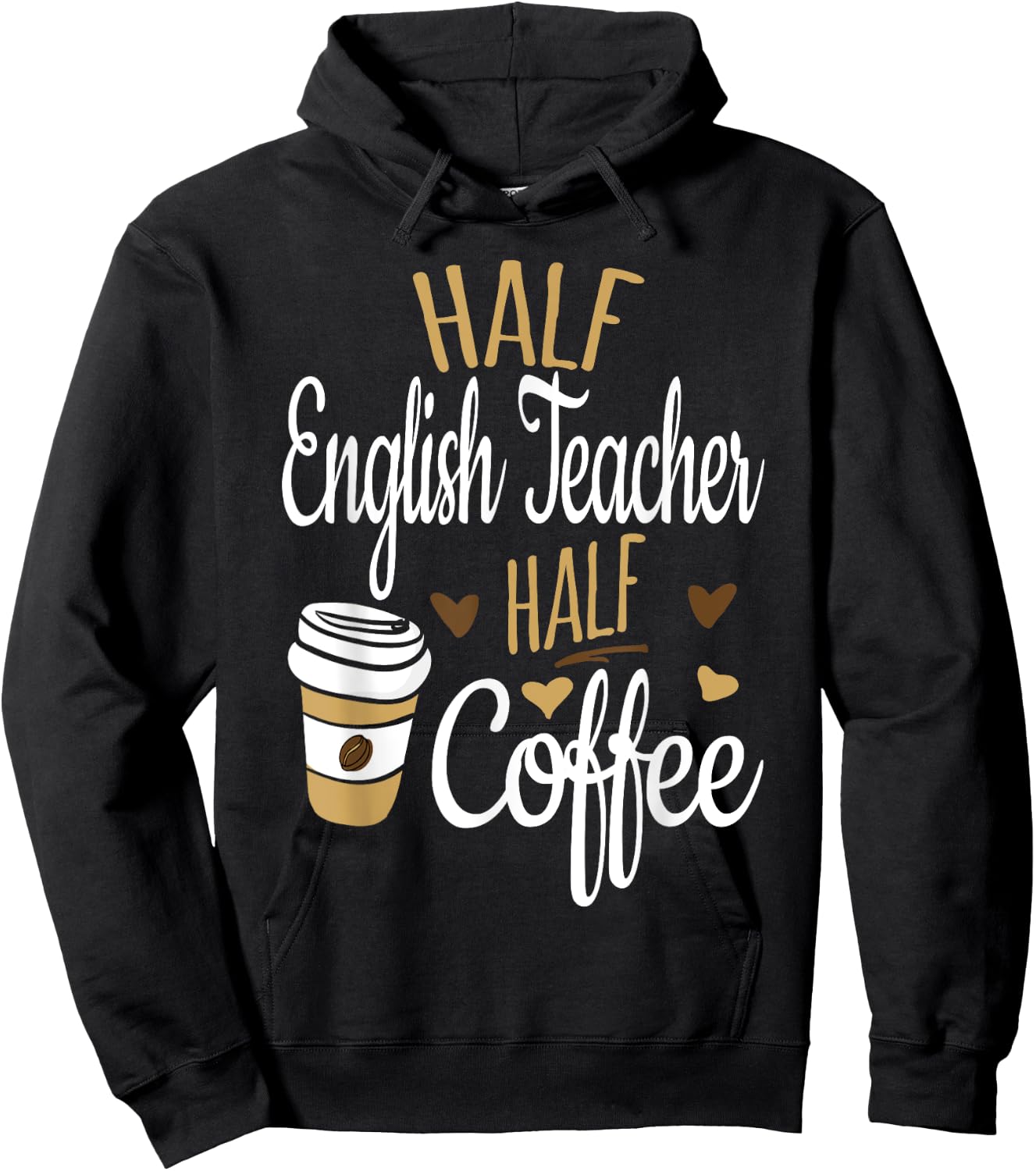 Half Coffee Half English Teacher Gift, English Teacher Men Women Hoodie - Hoodie | Black