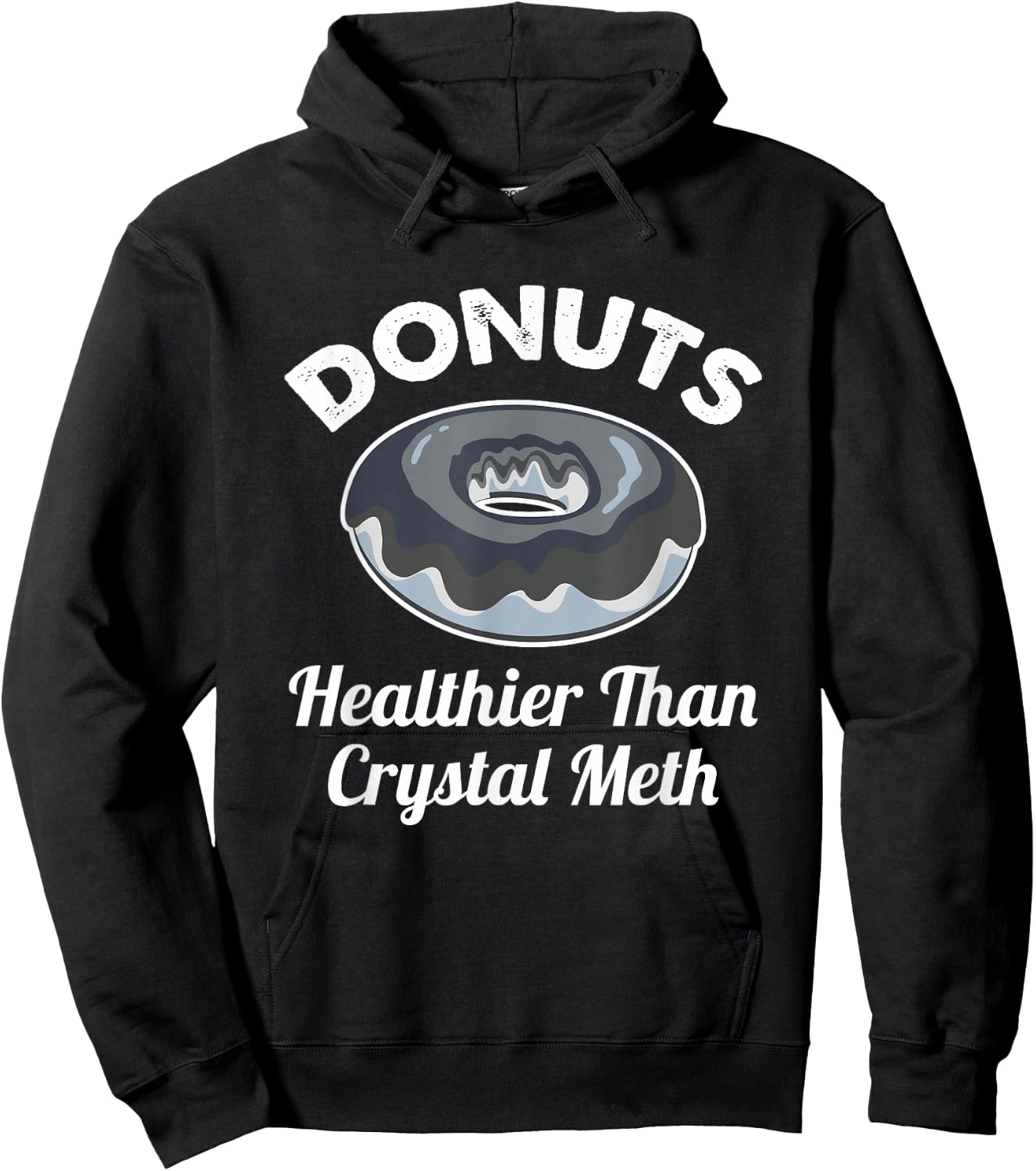 Funny Donuts Healthier Than Meth Donut Gift Hoodie - Hoodie | Black
