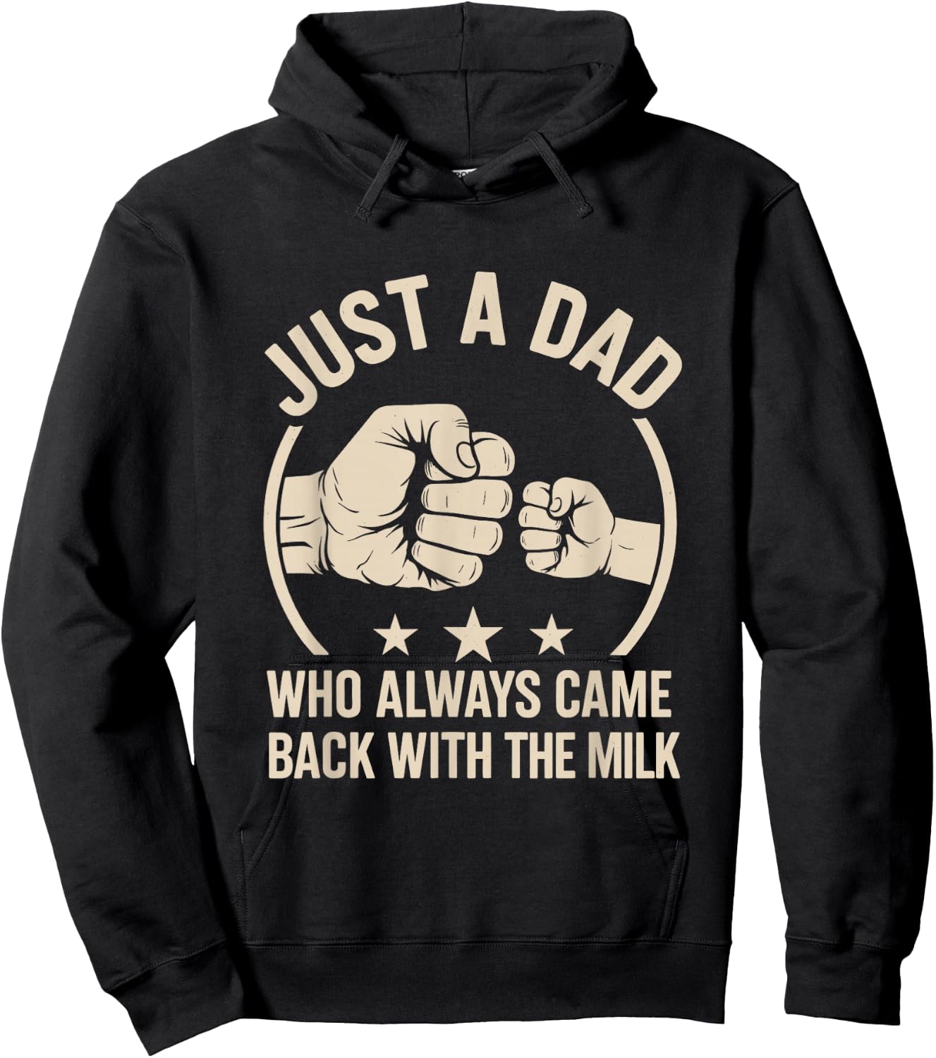 Just A Dad Who Always Came Back With The Milk Hoodie - Hoodie | Black