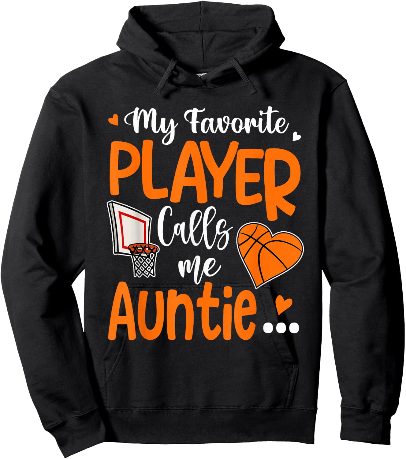 My Favorite Basketball Player Calls Me Auntie Hoodie - Hoodie | Black