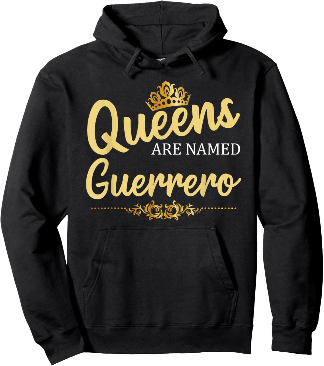 Queens Are Named GUERRERO Gift Surname Funny Birthday Hoodie - Hoodie | Black