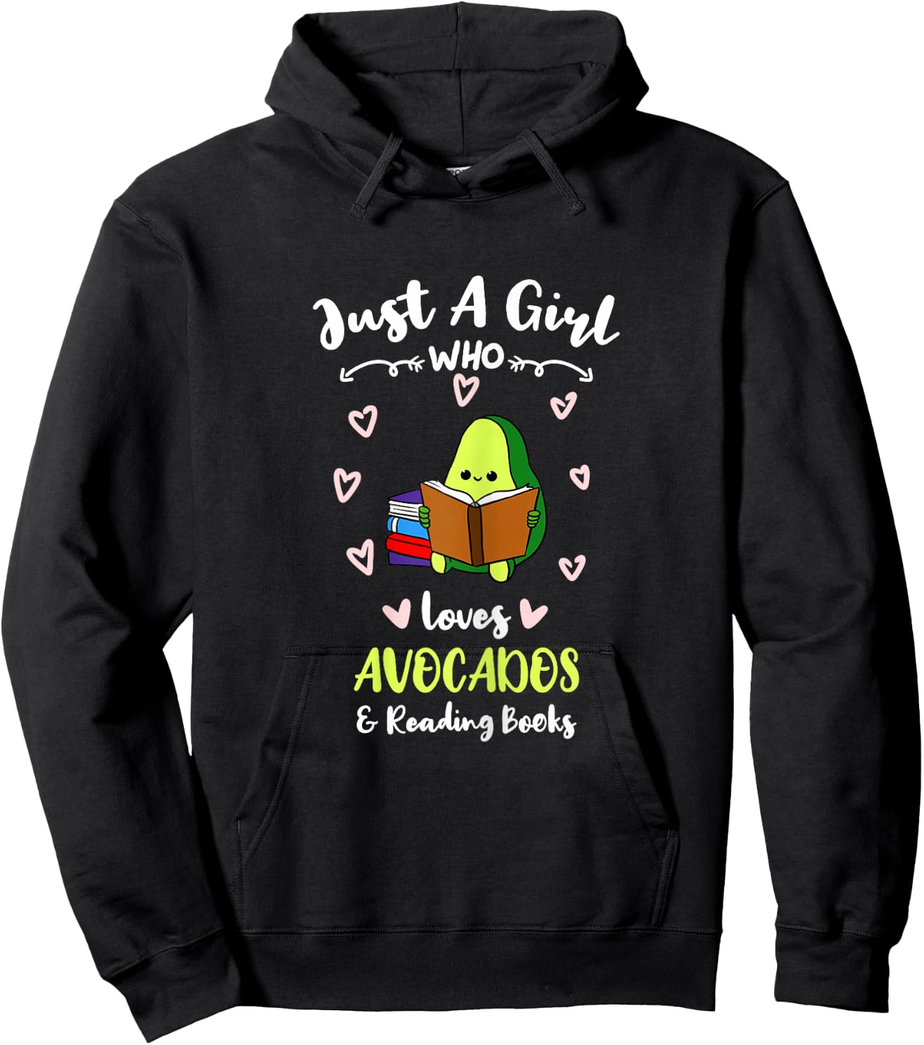 Just A Girl Who Loves Avocados And Reading Books Hoodie - Hoodie | Black