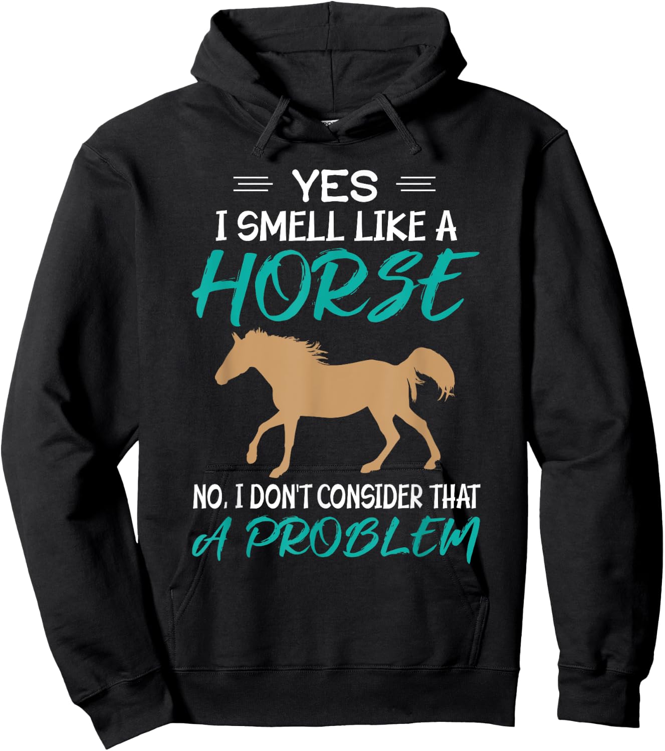 Yes I Smell Like A Horse - Funny Horse Riding Hoodie - Hoodie | Black