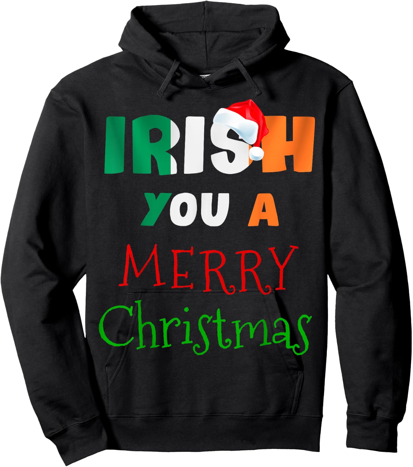Irish You a Merry Christmas Ireland Flag Xmas Holidays Gift Hoodie - Hoodie | Black
