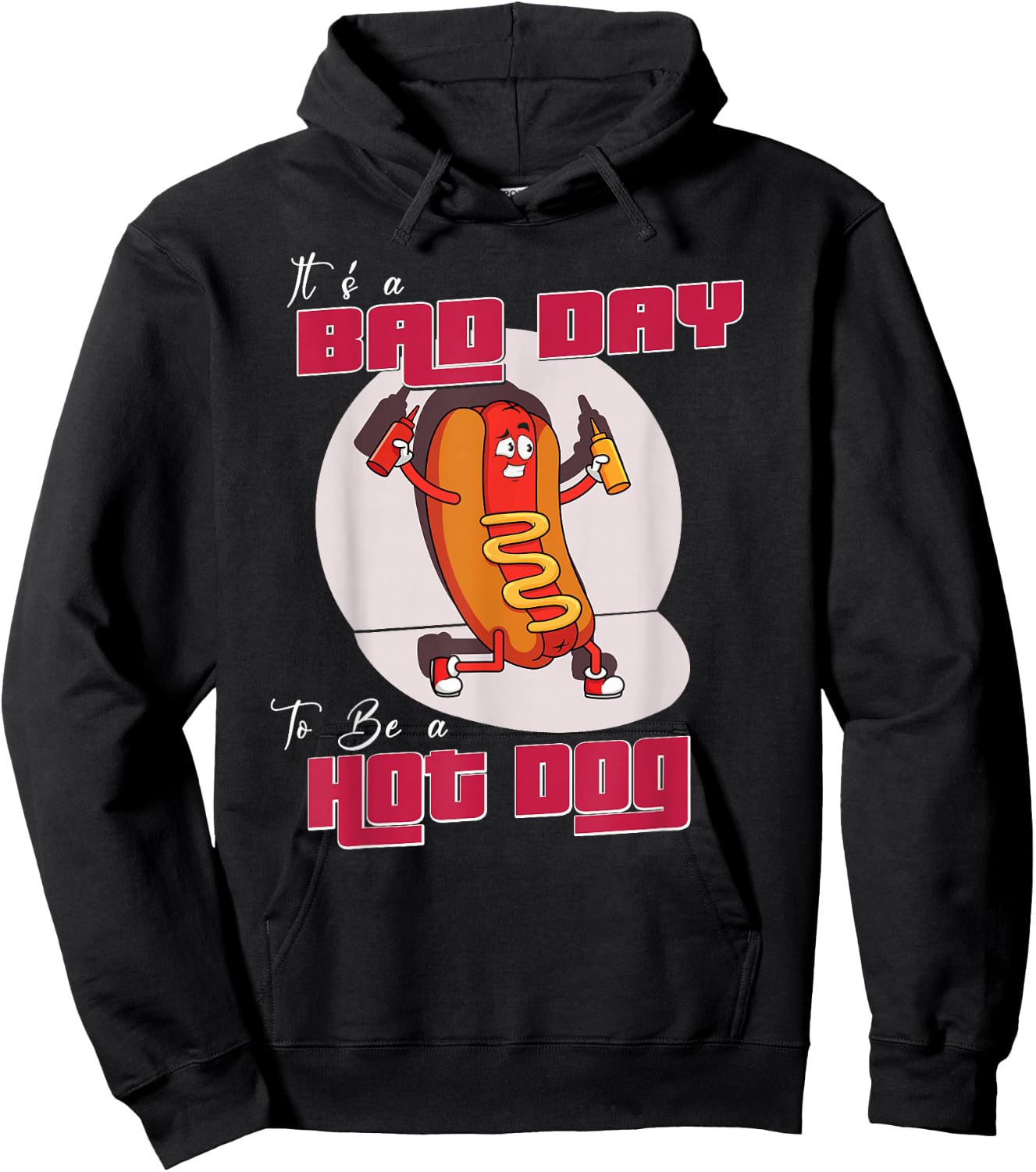 Funny Hotdog Lover Costume It´s A Bad Day To Be A Hot Dog Men Women Kids Hoodie - Hoodie | Black