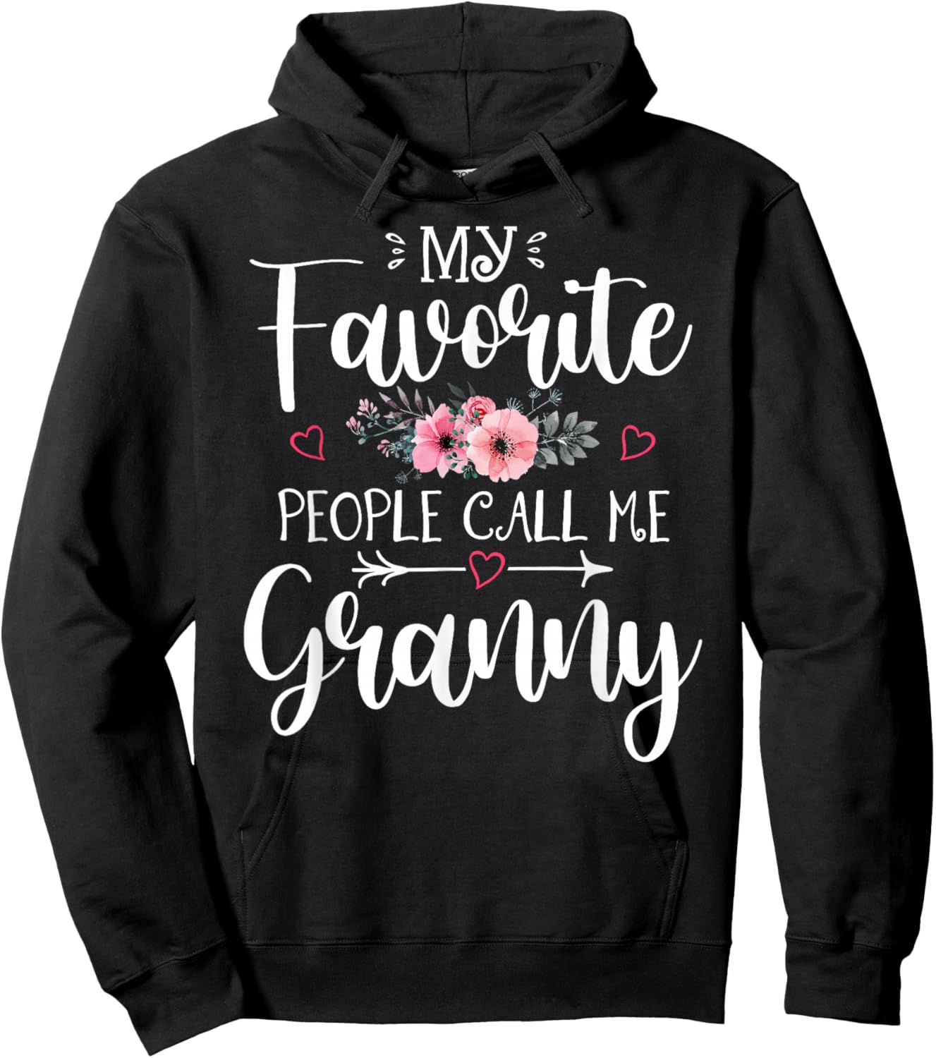 My Favorite People Call Me Granny Shirt Floral Mother's Day Hoodie - Hoodie | Black