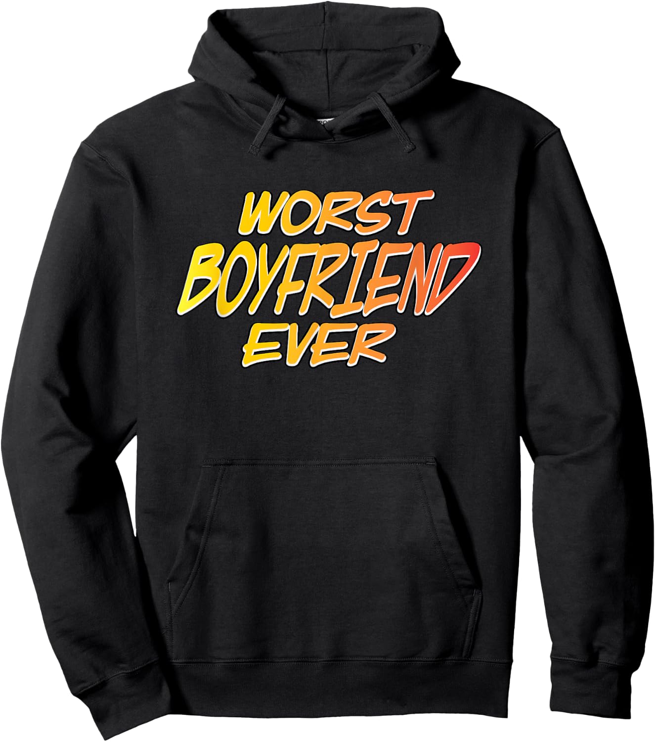 Worst Boyfriend Ever Hoodie - Hoodie | Black