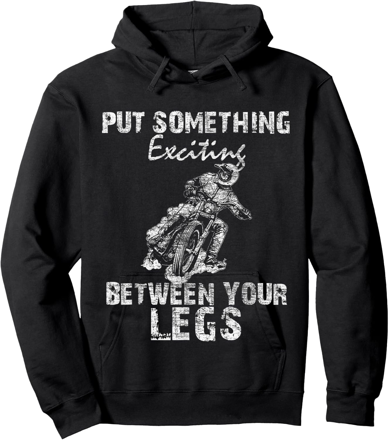 Put Something Exciting Between Your Legs - Biker Joke Gift Hoodie - Hoodie | Black