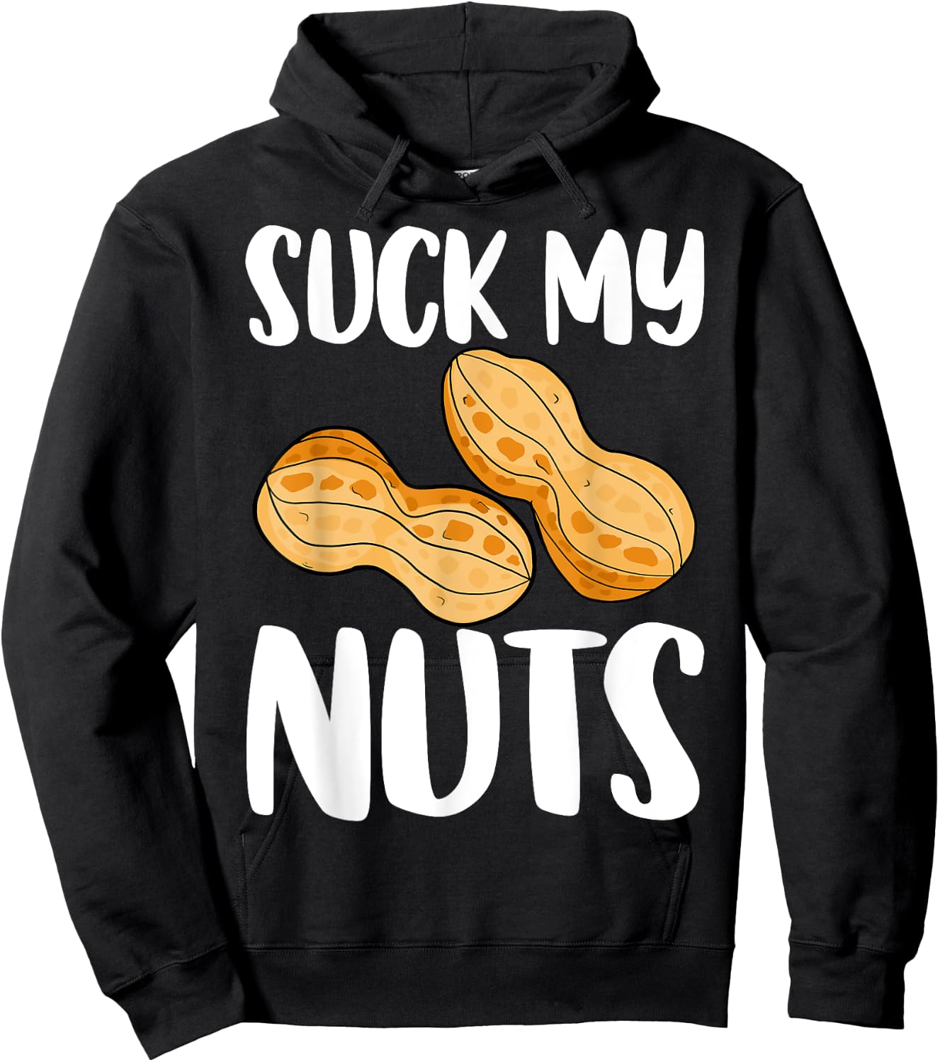 Suck My Nuts Funny Women Sarcastic Peanut Hoodie - Hoodie | Black
