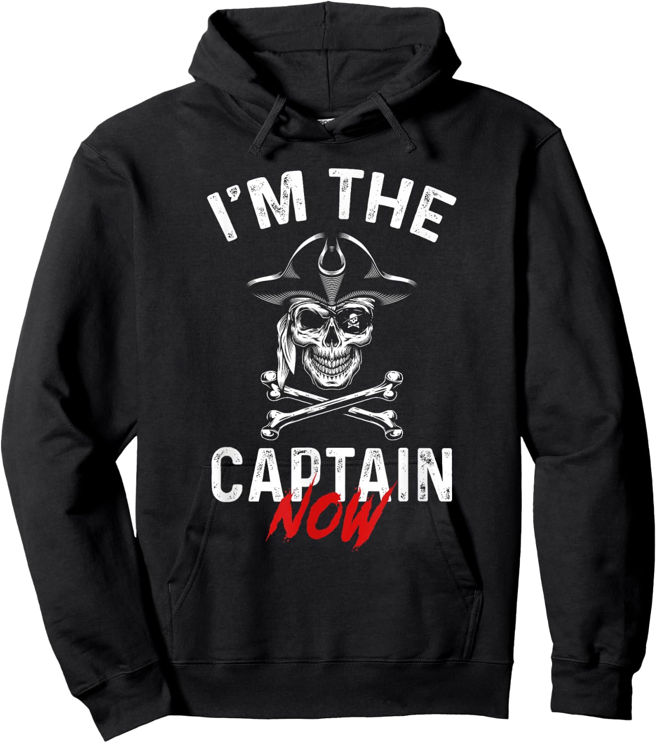I'm The Captain Now Funny Boat Captain Saying Hoodie - Hoodie | Black
