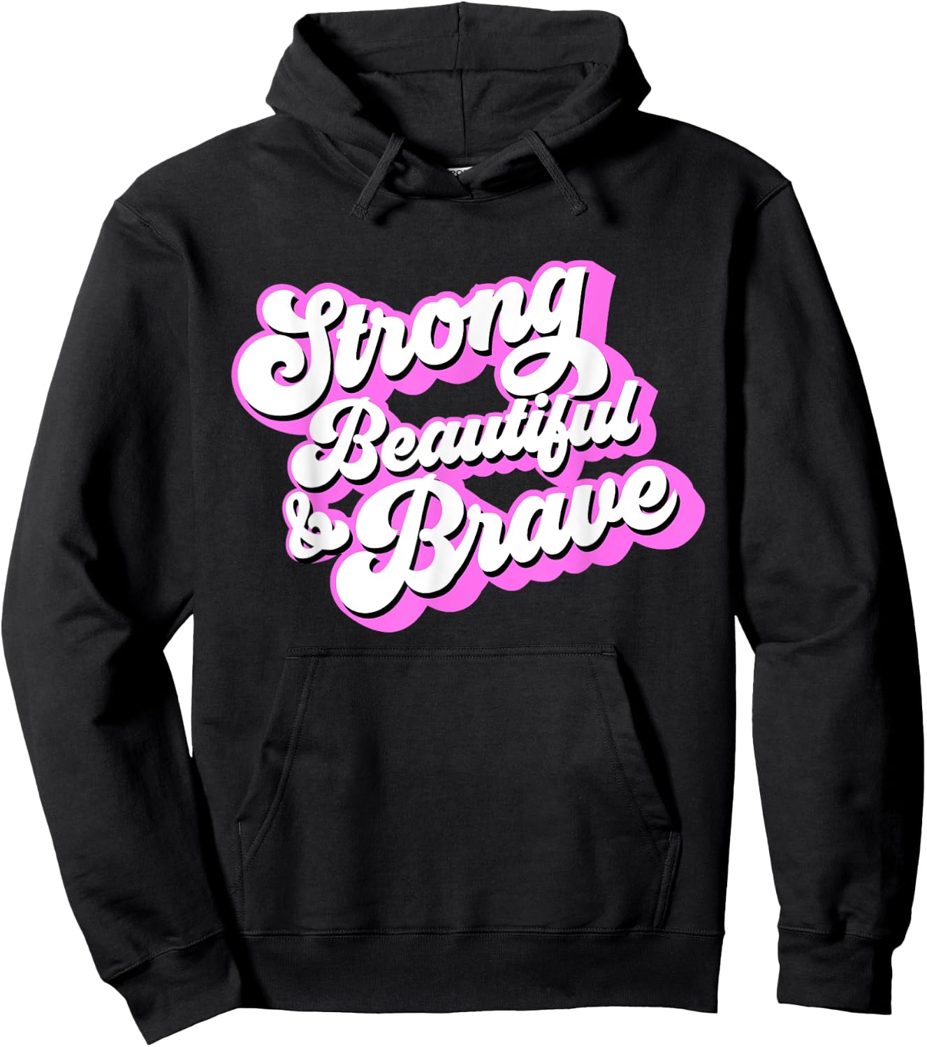Strong Beautiful & Brave - Inspirational Female & Feminist Hoodie - Hoodie | Black