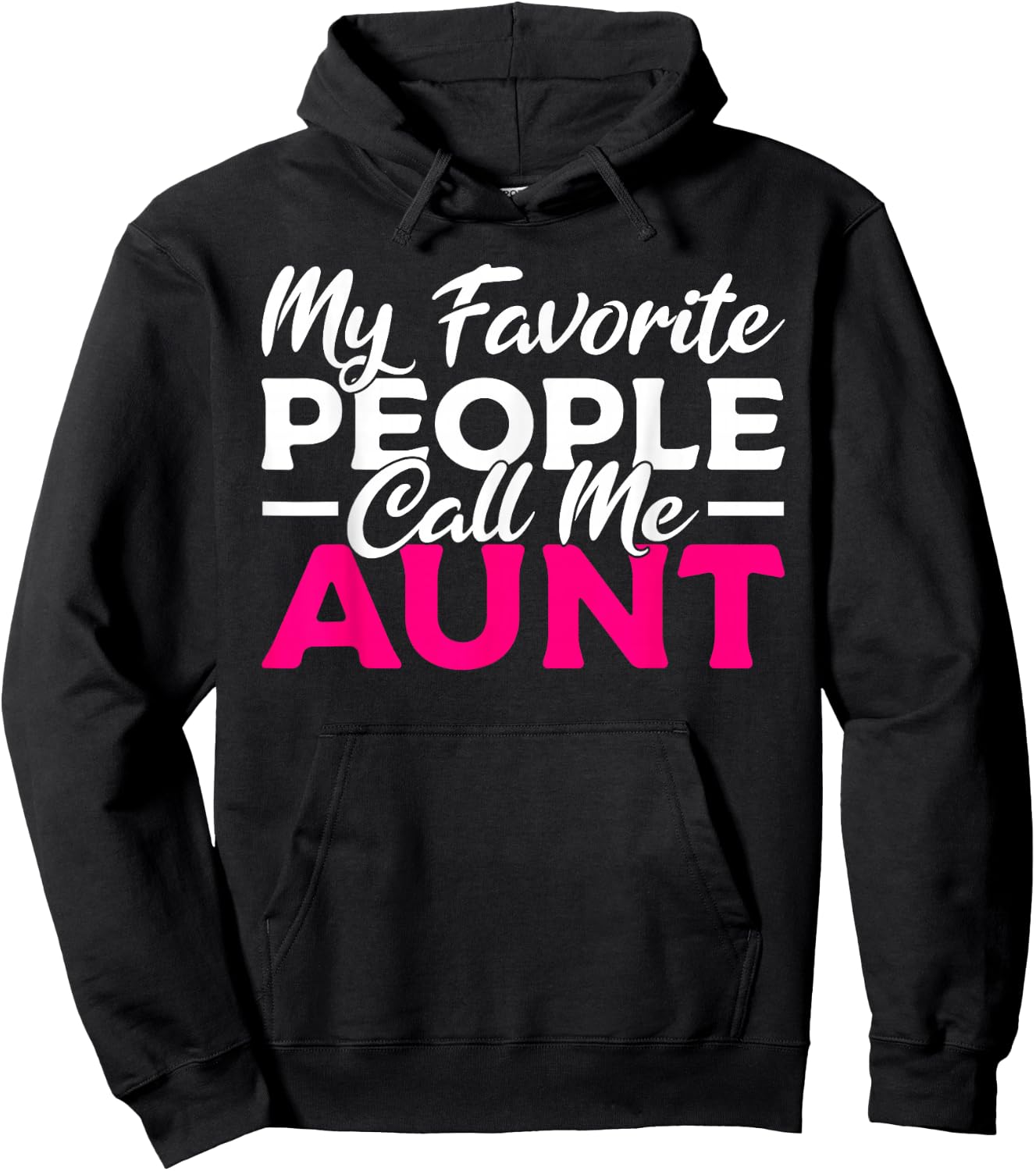 My favorite People call me Aunt Family Sister Aunt Hoodie - Hoodie | Black