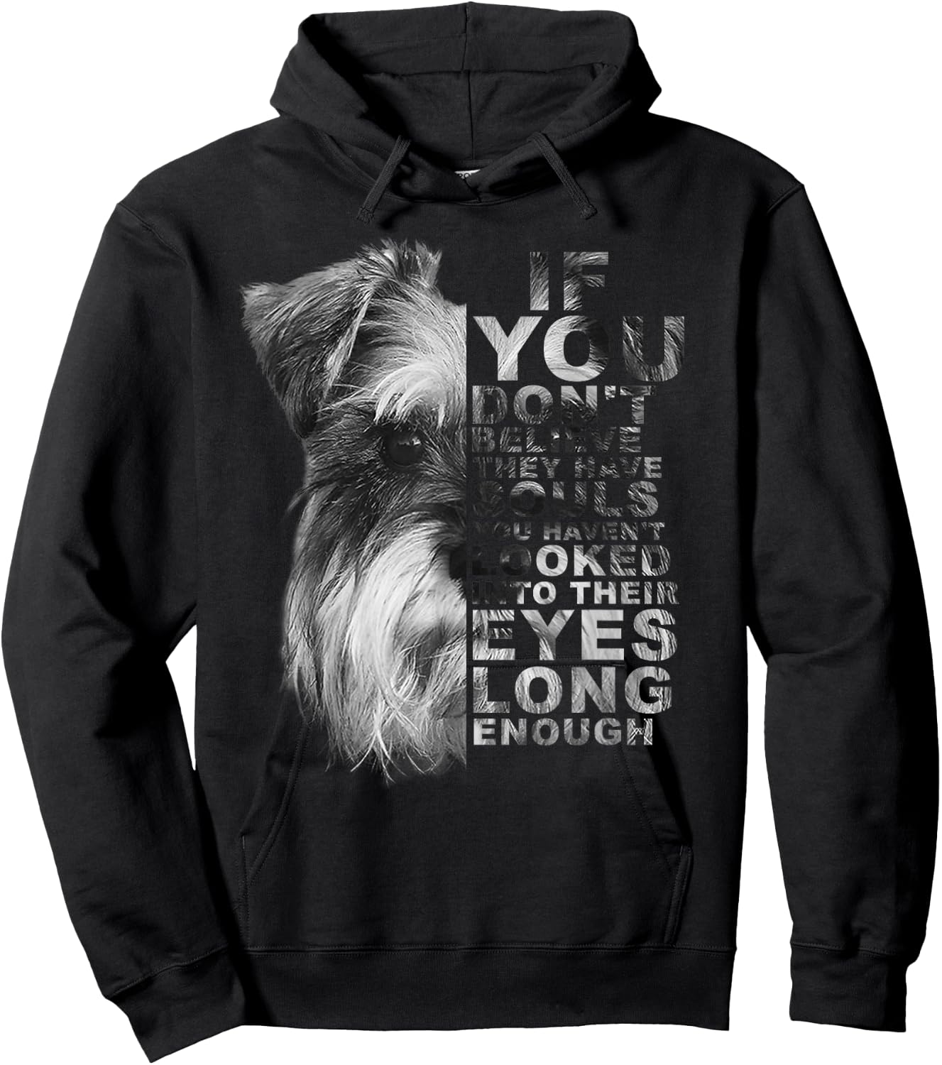 If You Don't Believe They Have Souls Miniature Schnauzer Dog Men Women Kids Hoodie - Hoodie | Black