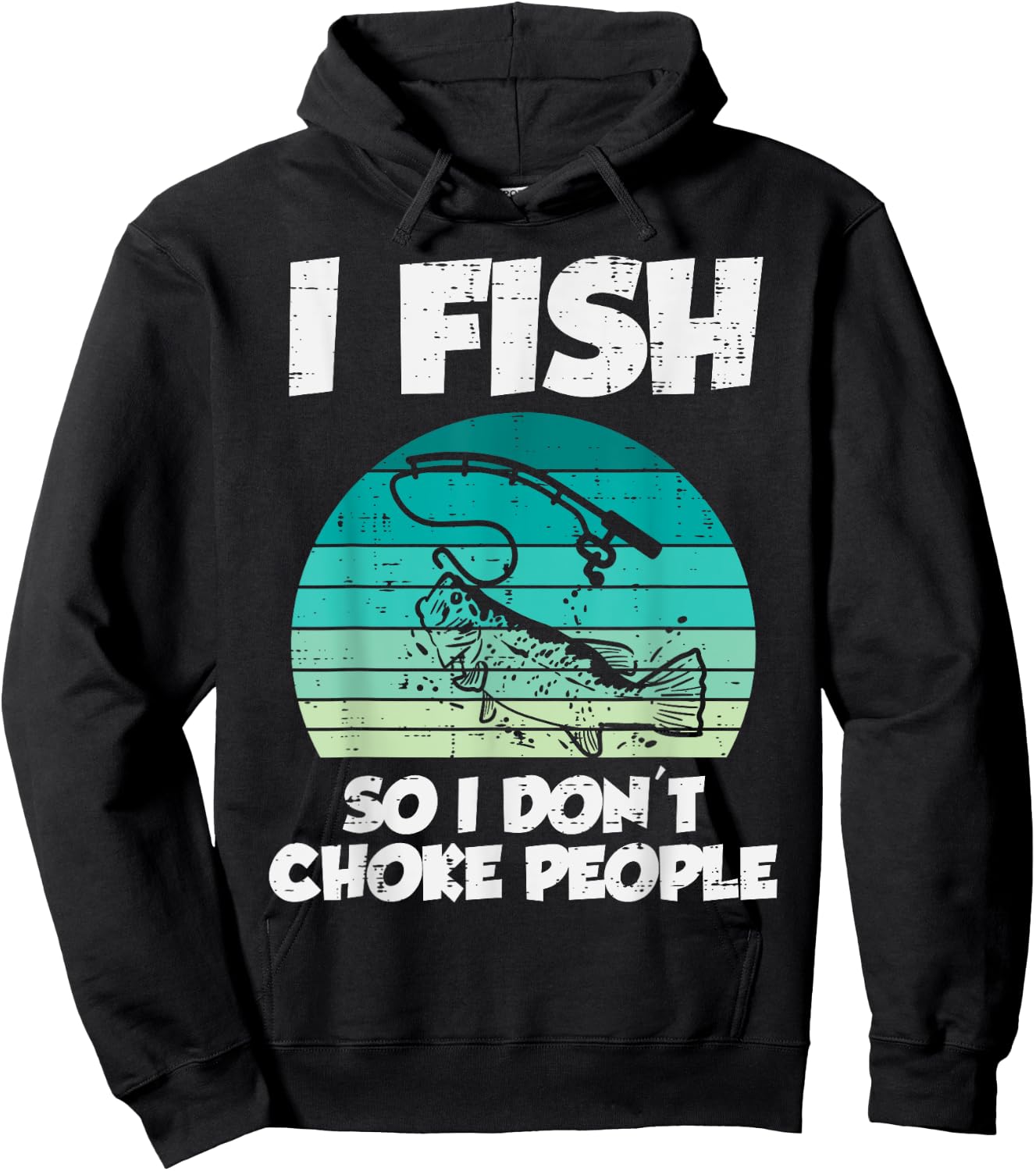 Fish So I Dont Choke People Funny Saying Fishing Men Women Hoodie - Hoodie | Black