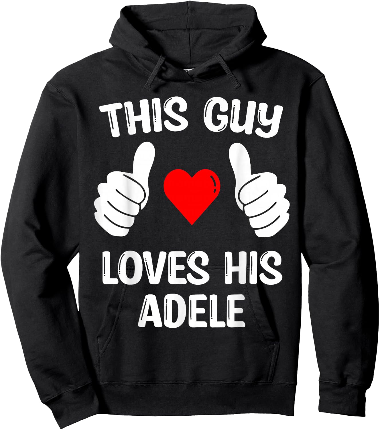 This Guy Loves His Adele Girflfriend Wife Valentine's Day Hoodie - Hoodie | Black