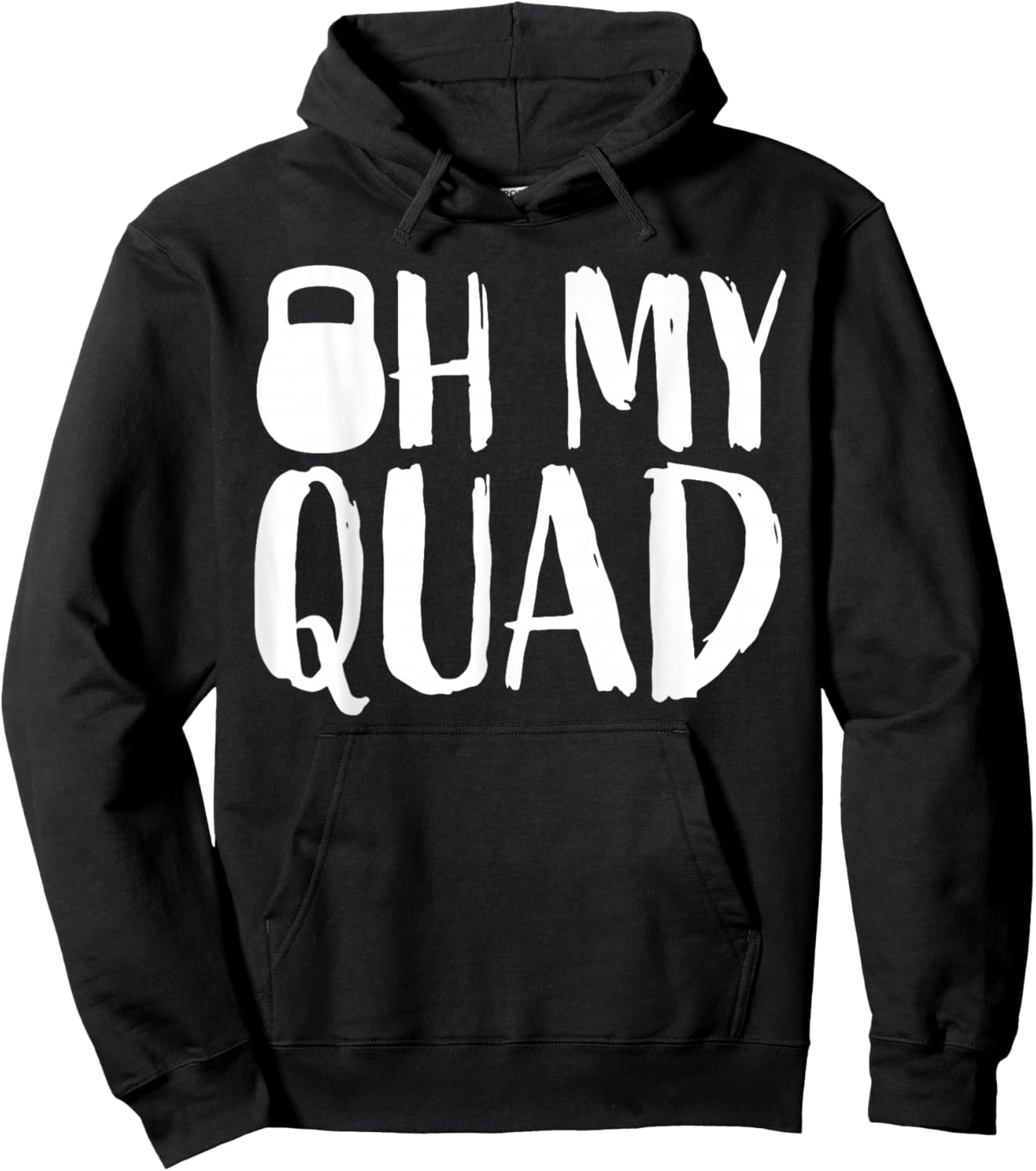 Funny Workout Quadriceps Muscles Kettlebell I Oh My Quad Hoodie - Hoodie | Black