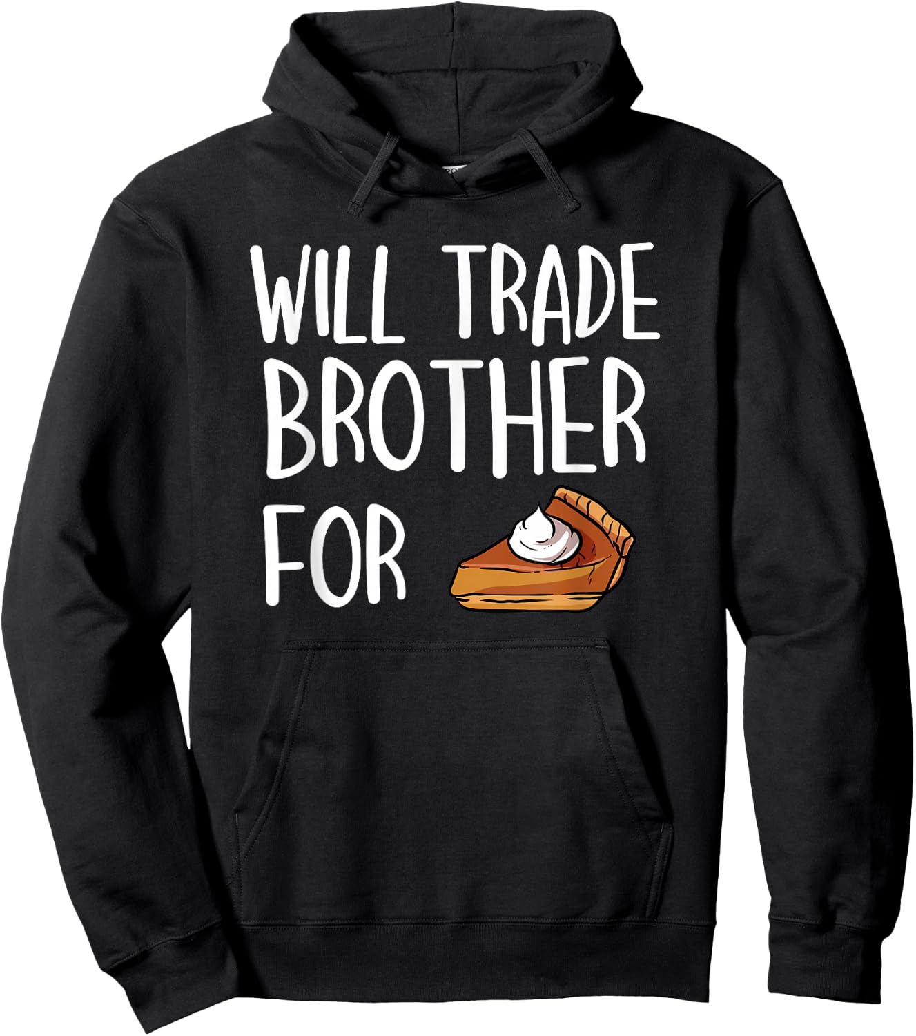 Kids Matching Thanksgiving Outfit Will Trade Brother For Pie Hoodie - Hoodie | Black